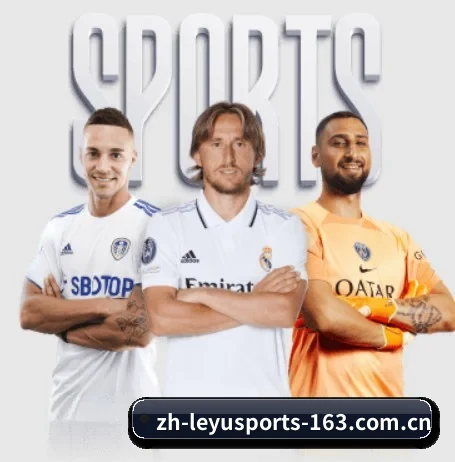 乐鱼体育围绕看球场景设计的核心服务 - LEYU SPORTS